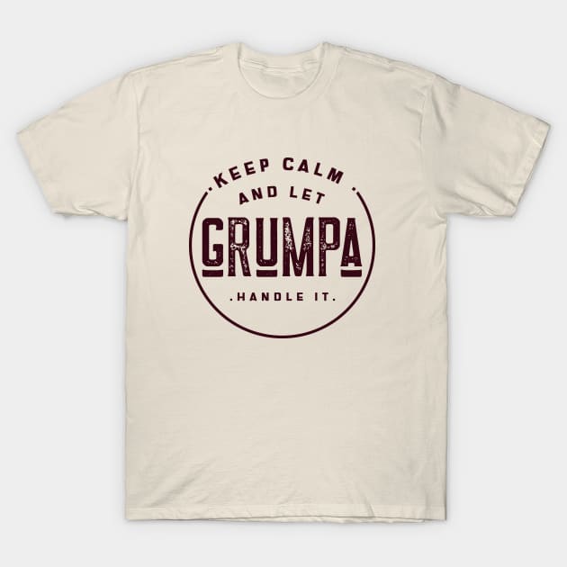 Grumpa, I'm a Grumpa, Grumpa Like A Regular Grandpa Only Grumpier, funny gift for grumpa, T-Shirt by BaronBoutiquesStore